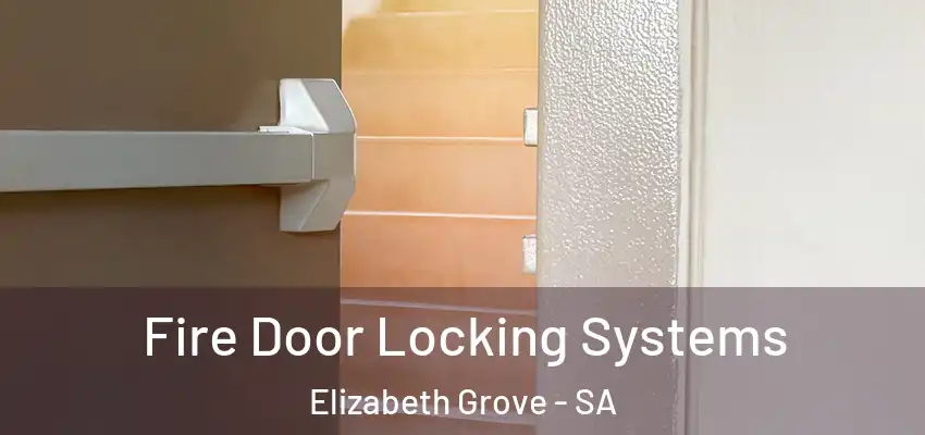  Fire Door Locking Systems Elizabeth Grove - SA