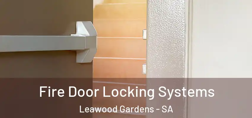 Fire Door Locking Systems Leawood Gardens - SA