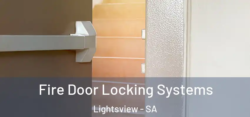 Fire Door Locking Systems Lightsview - SA