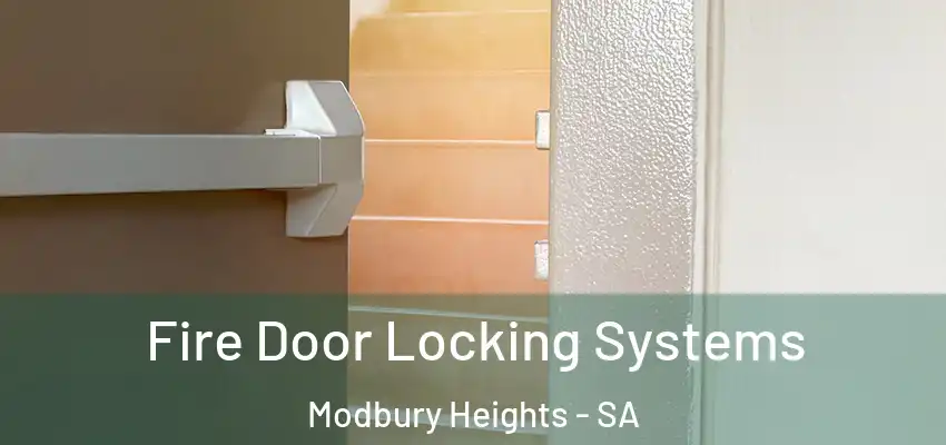  Fire Door Locking Systems Modbury Heights - SA