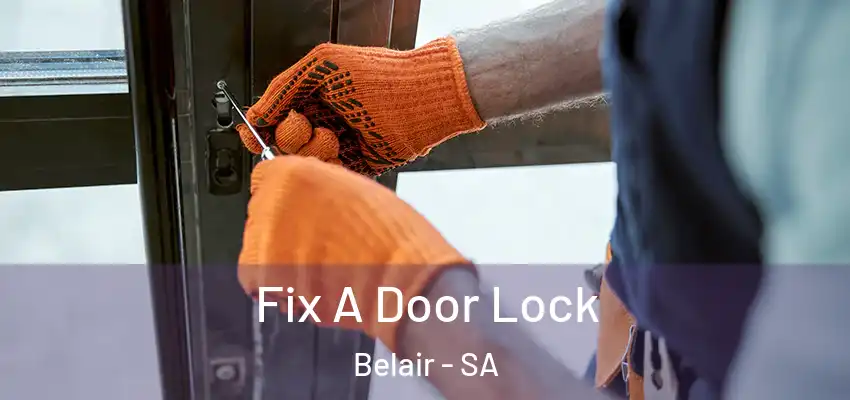 Fix A Door Lock Belair - SA