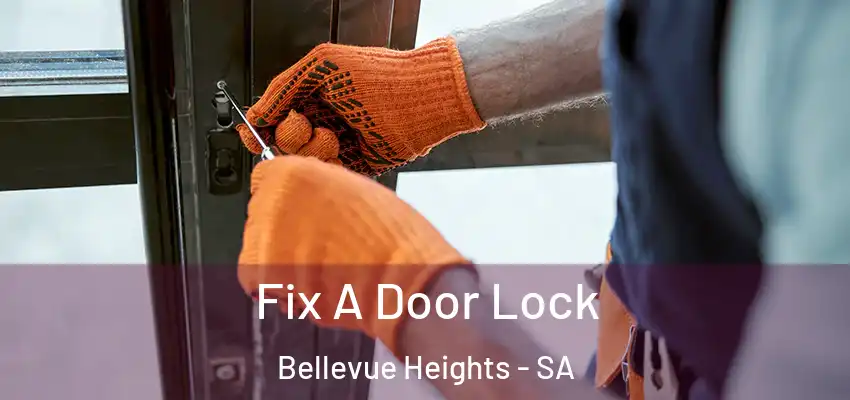 Fix A Door Lock Bellevue Heights - SA