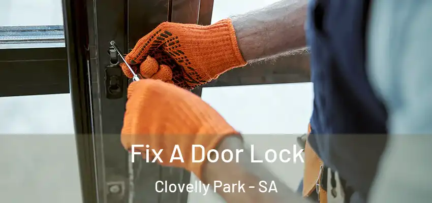 Fix A Door Lock Clovelly Park - SA