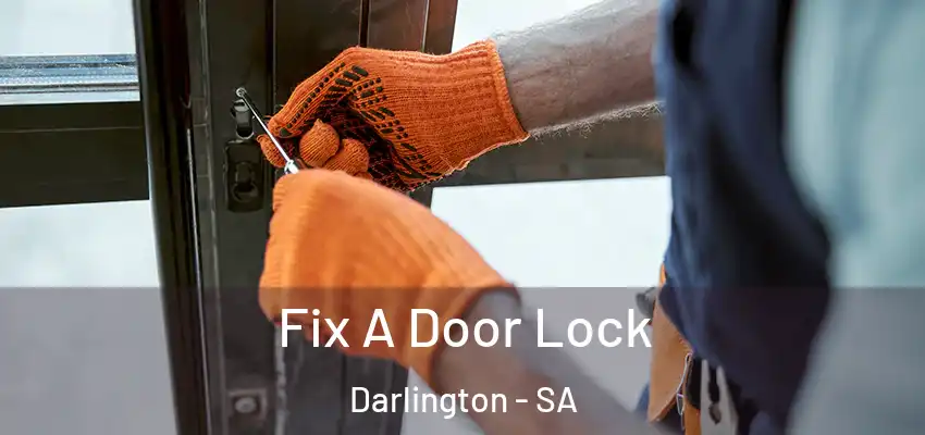 Fix A Door Lock Darlington - SA