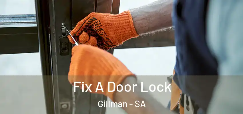 Fix A Door Lock Gillman - SA