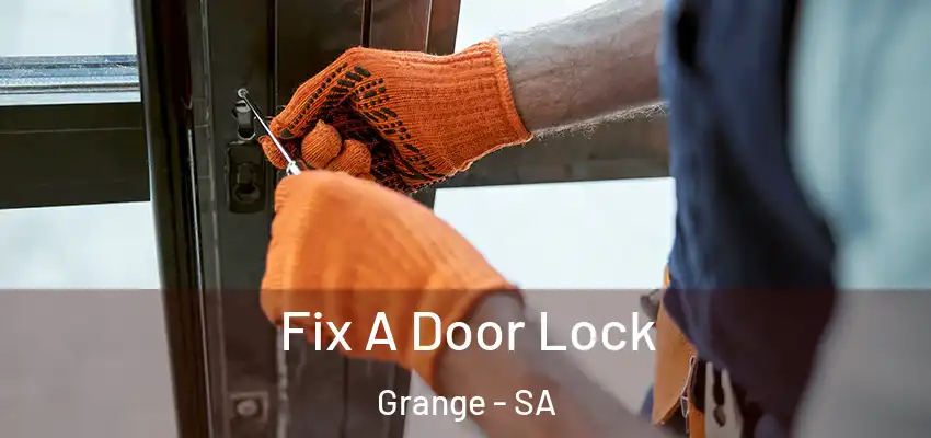  Fix A Door Lock Grange - SA