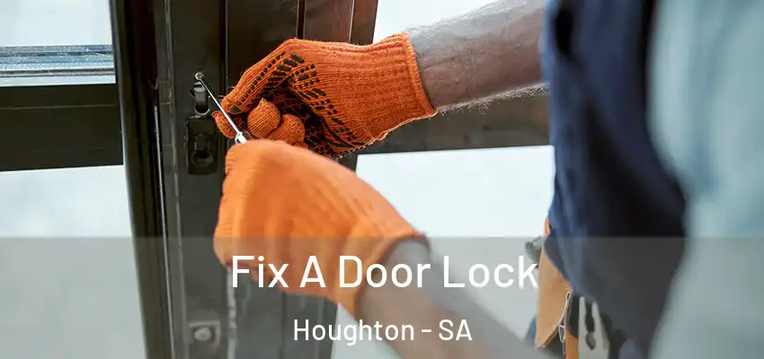 Fix A Door Lock Houghton - SA