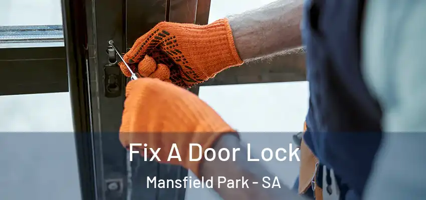 Fix A Door Lock Mansfield Park - SA