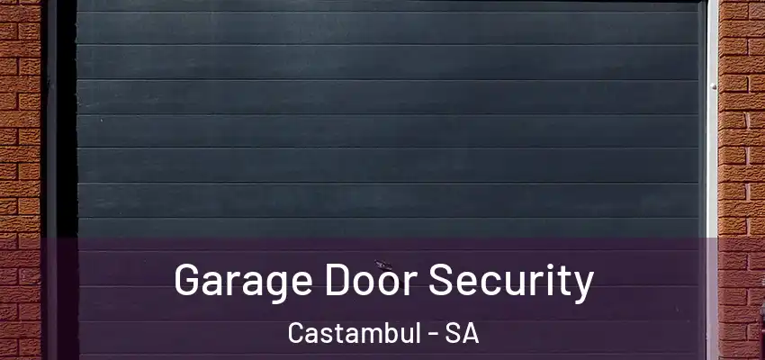  Garage Door Security Castambul - SA
