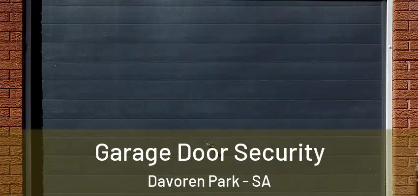 Garage Door Security Davoren Park - SA