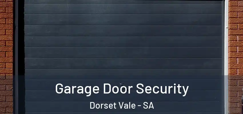 Garage Door Security Dorset Vale - SA