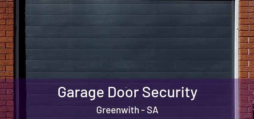  Garage Door Security Greenwith - SA