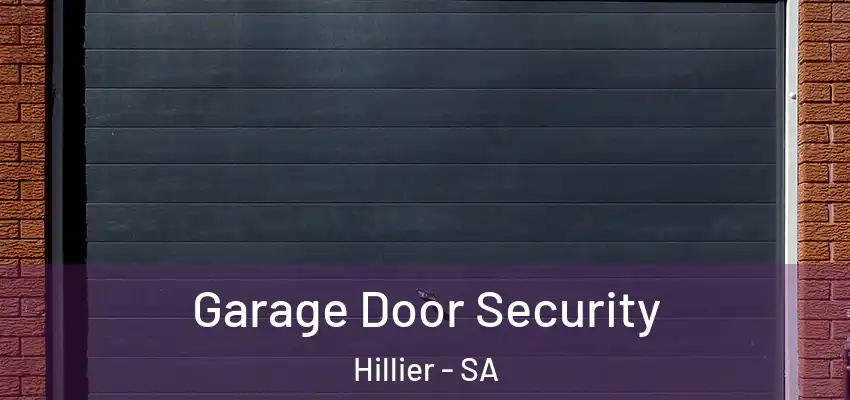 Garage Door Security Hillier - SA