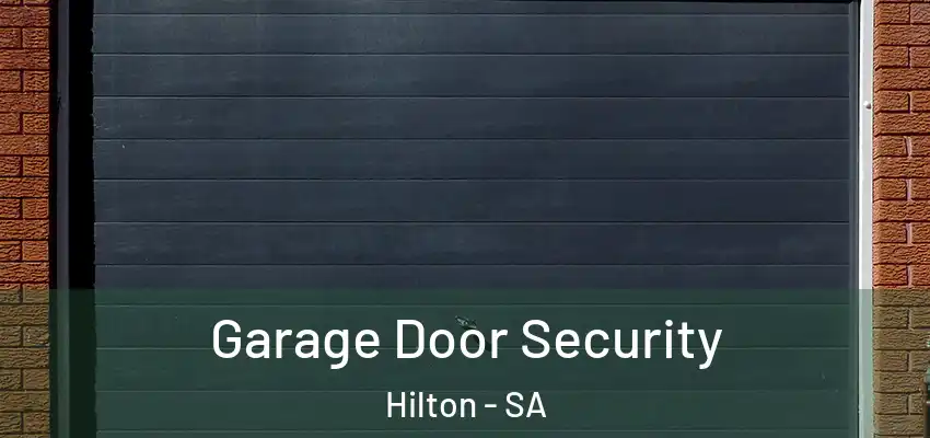 Garage Door Security Hilton - SA