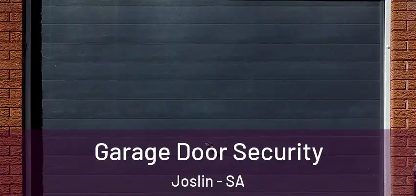 Garage Door Security Joslin - SA