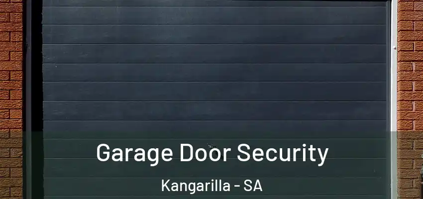 Garage Door Security Kangarilla - SA