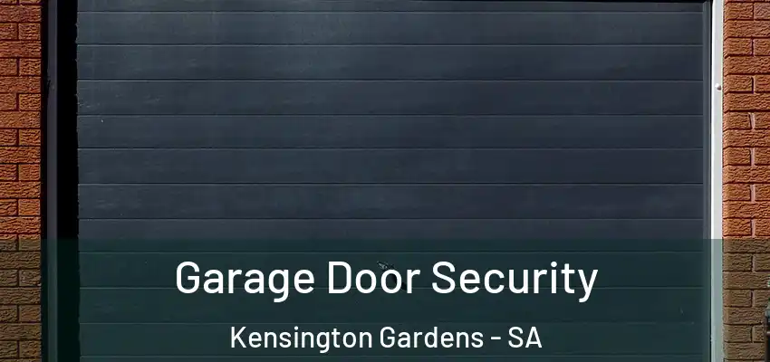 Garage Door Security Kensington Gardens - SA