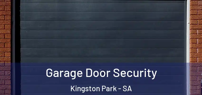 Garage Door Security Kingston Park - SA
