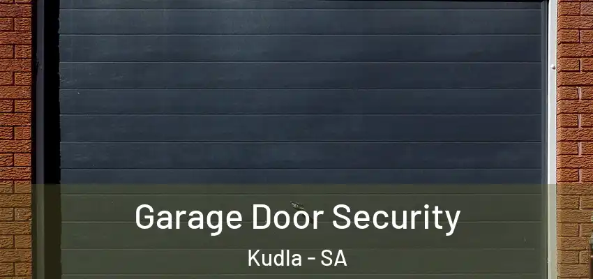 Garage Door Security Kudla - SA