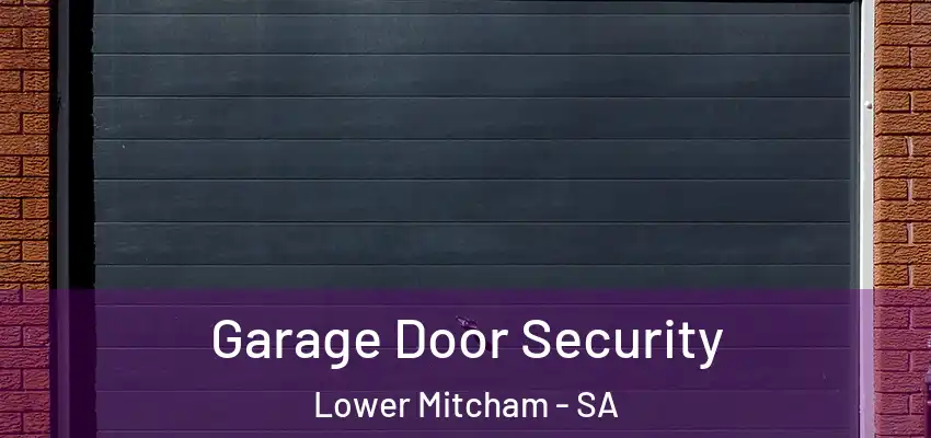 Garage Door Security Lower Mitcham - SA