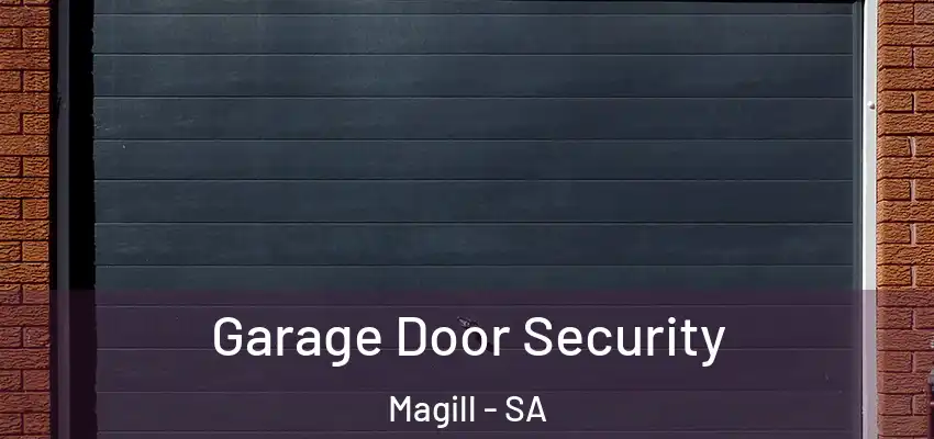 Garage Door Security Magill - SA