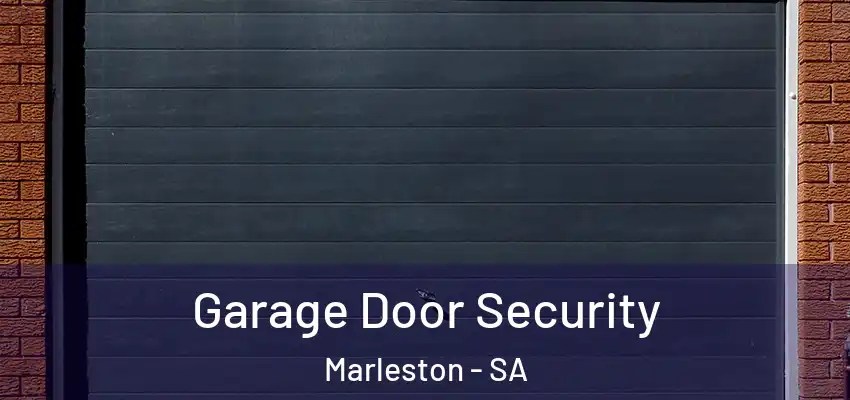 Garage Door Security Marleston - SA