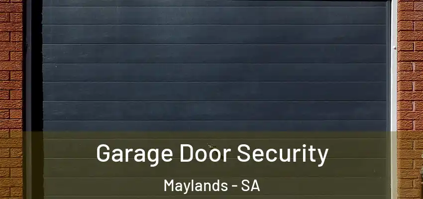 Garage Door Security Maylands - SA