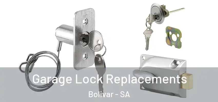  Garage Lock Replacements Bolivar - SA