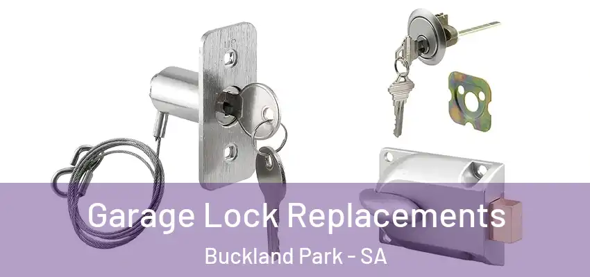 Garage Lock Replacements Buckland Park - SA