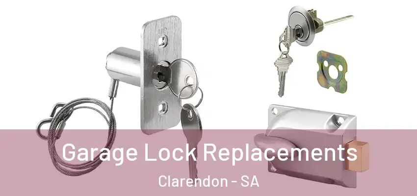 Garage Lock Replacements Clarendon - SA
