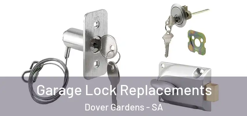 Garage Lock Replacements Dover Gardens - SA