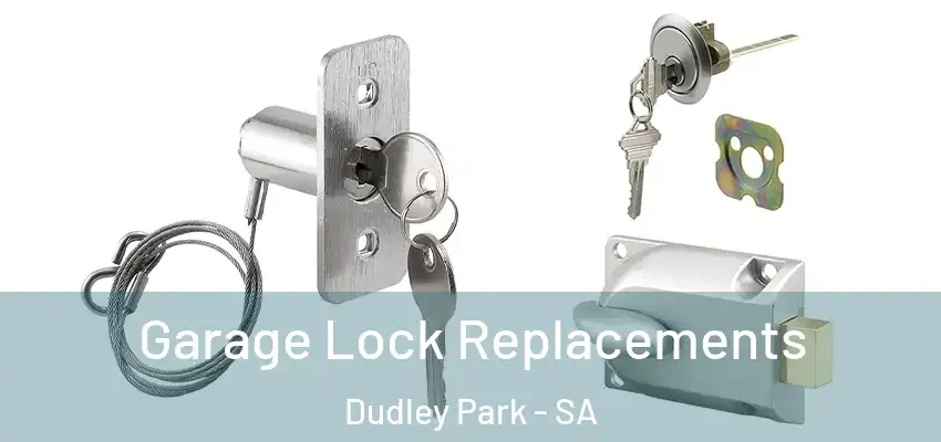 Garage Lock Replacements Dudley Park - SA
