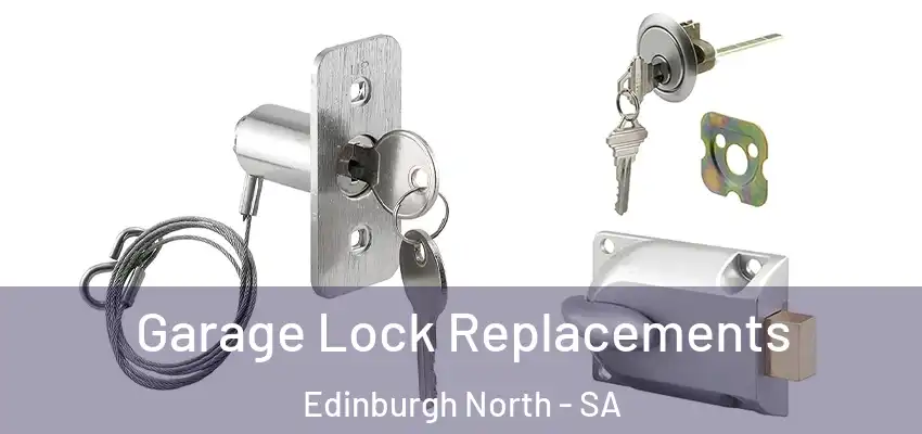 Garage Lock Replacements Edinburgh North - SA