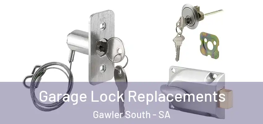 Garage Lock Replacements Gawler South - SA