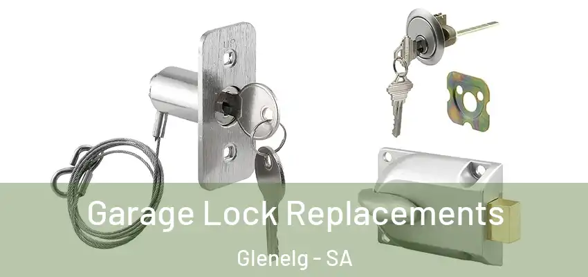 Garage Lock Replacements Glenelg - SA