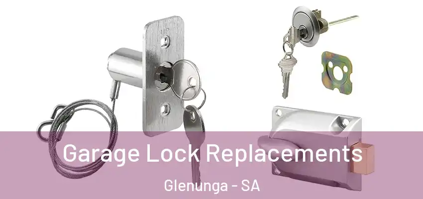 Garage Lock Replacements Glenunga - SA