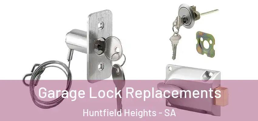 Garage Lock Replacements Huntfield Heights - SA