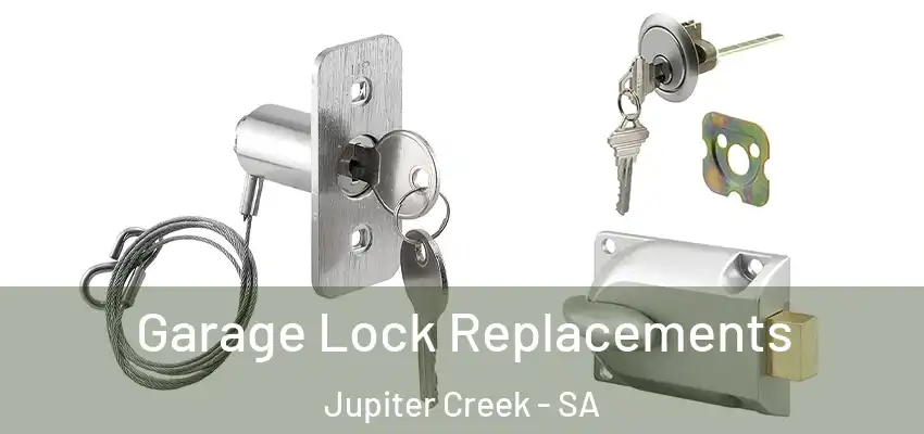 Garage Lock Replacements Jupiter Creek - SA