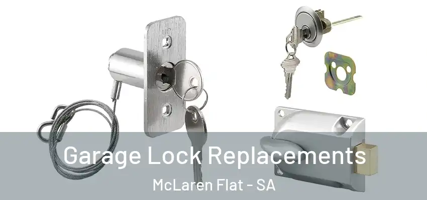 Garage Lock Replacements McLaren Flat - SA