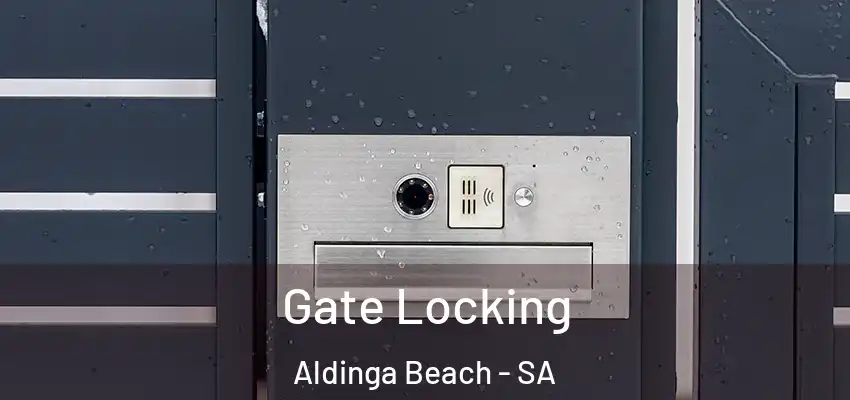 Gate Locking Aldinga Beach - SA