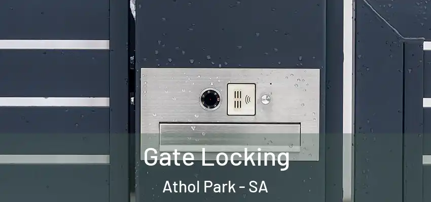 Gate Locking Athol Park - SA