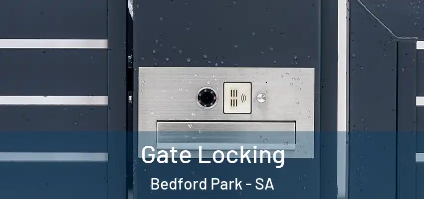 Gate Locking Bedford Park - SA
