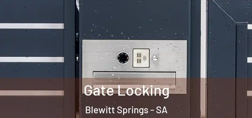 Gate Locking Blewitt Springs - SA