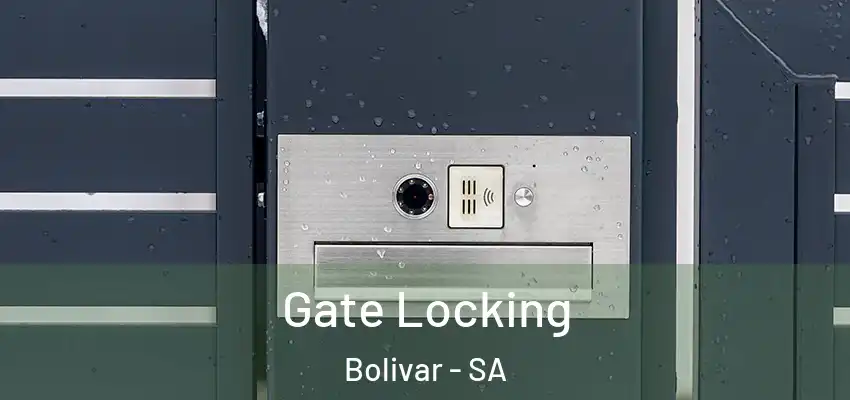  Gate Locking Bolivar - SA