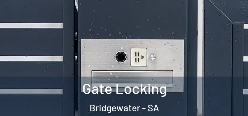 Gate Locking Bridgewater - SA