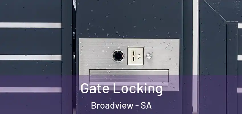  Gate Locking Broadview - SA