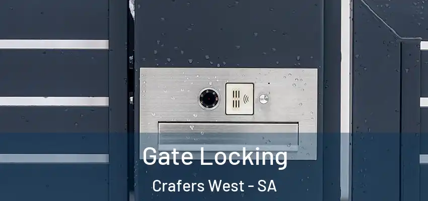 Gate Locking Crafers West - SA