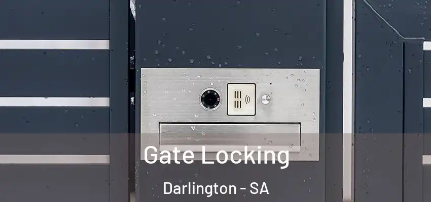 Gate Locking Darlington - SA