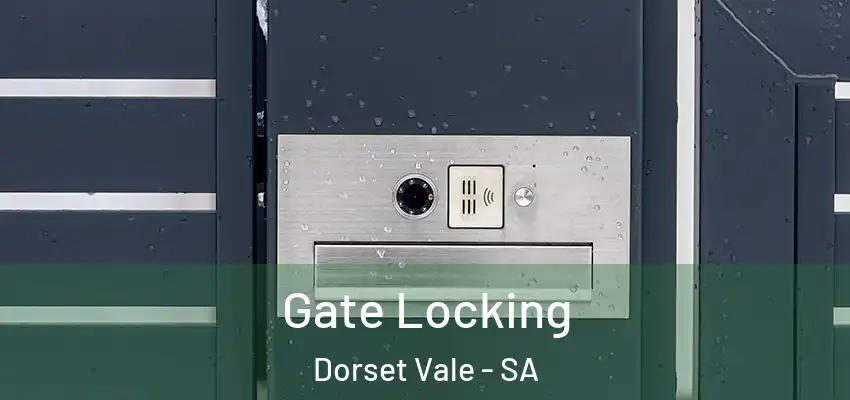  Gate Locking Dorset Vale - SA