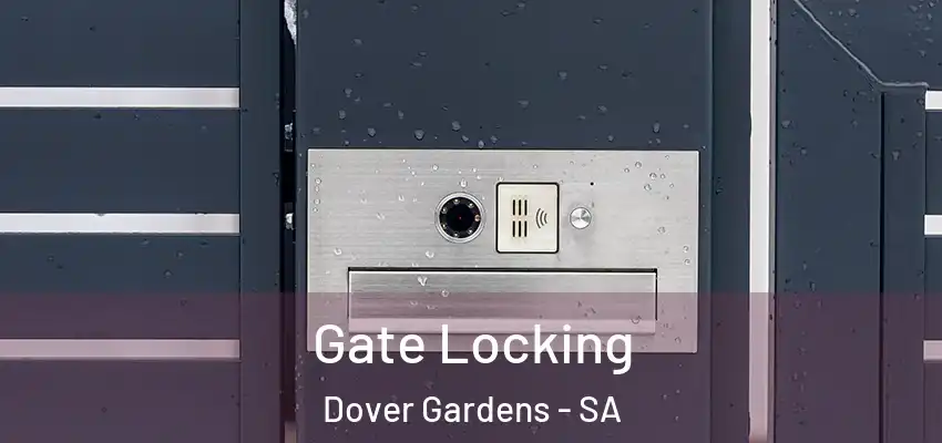 Gate Locking Dover Gardens - SA